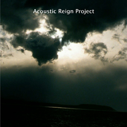 Acoustic Reign Project: Acoustic Reign Project